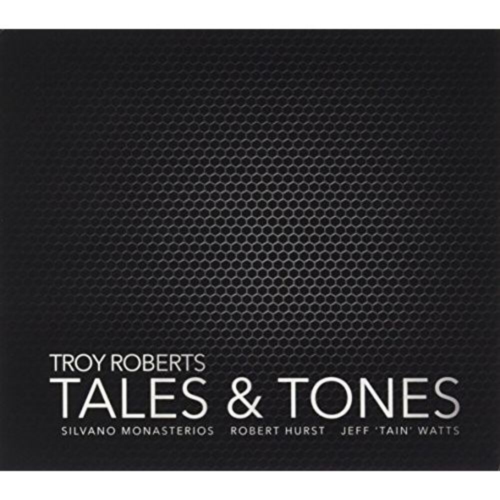 Troy Roberts - Tales And Tones  CD